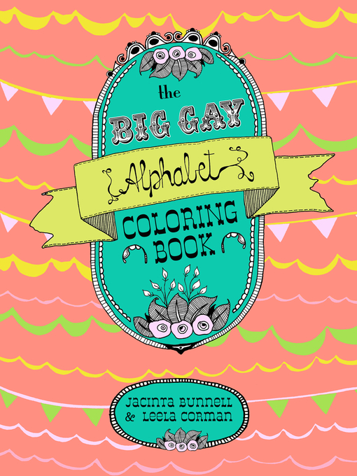 Title details for The Big Gay Alphabet Coloring Book by Jacinta Bunnell - Available